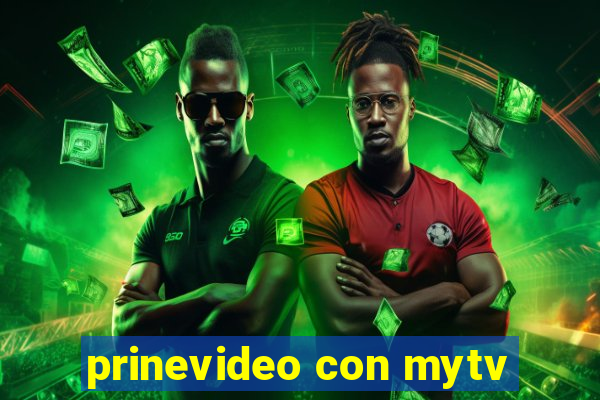 prinevideo con mytv